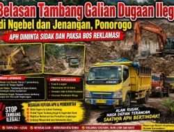 Belasan Tambang Galian di Ngebel dan Jenangan, Ponorogo Aktivitas dugaan tanpa IUP OPK Lengkap